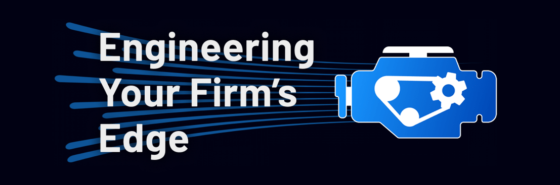 Blog Engineering Your Firm’s  Edge graphic